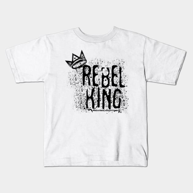 Rebel King Graffiti Kids T-Shirt by adorkabledustinwood